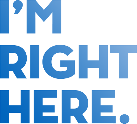 im-right-here